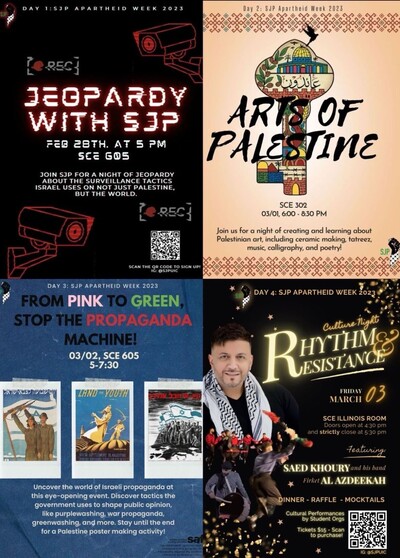 The flyer consists of 4 separate flyers combined into one. On the upper left corner, it showcases "Jeopardy with SJP" in red and white writing with a black background. Attached is a QR code for the participation sign up on the bottom right of the page. The upper right corner is our "Arts of Palestine" event that is in black writing with a key in the background and orange colored background. Lower left corner is "From Pink to Green, Stop the Propaganda Machine" flier that is in black with "pink" in pink, green in green and propaganda in red. In the middle of the page there are 3 pictures of propaganda images with the description of the event below it. Lastly, our culture night flier in the lower right corner is in black, white and gold. The entertainment is pictured on the left side of the page with the invitation on the right middle of the page. There is also a QR code on the bottom right of the page for participants to purchase tickets.