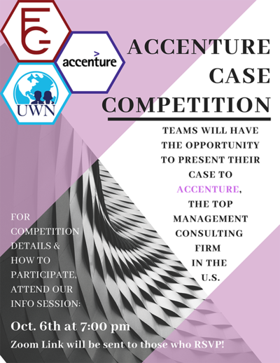 There is a white background with pink and grey graphics and a combined logo with all 3 involved organizations: UWN, FCG and Accenture TEAMS WILL HAVE THE OPPORTUNITY TO PRESENT THEIR CASE TO ACCENTURE, THE TOP MANAGEMENT CONSULTING FIRM IN THE U.S.