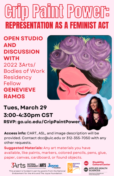 Bold block letters outlined in red on a pale pink background read "Crip Paint Power," and in bold red text below, "Representation as a Feminist Act." Additional event details appear in red and black text next to a painting by Genevieve Ramos and a photo of the artist in a scalloped frame. The painting shows a person wearing a crown of flowers on black hair, and their face is cropped just below two eyes looking down with thick lashes and eyebrows that meet in the middle. Genevieve is a smiling Mexican-American woman with curly shoulder length hair that is dark with red dye at the ends. She is wearing oversized hot pink earrings and a black top with an x detail across the chest. She holds a paintbrush in her hand.
