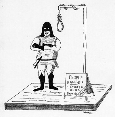 A hangman stands by his gallows, with a sign, "People hanged, pictures hung."
