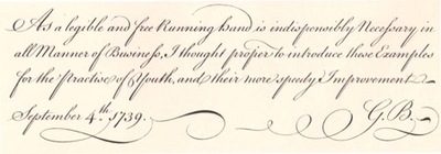 A sample of pretty perfect 18th-century handwriting, evenly space and leaded, otherwise called English Roundhand, from George Bickham’s Universal Penman, 1743.